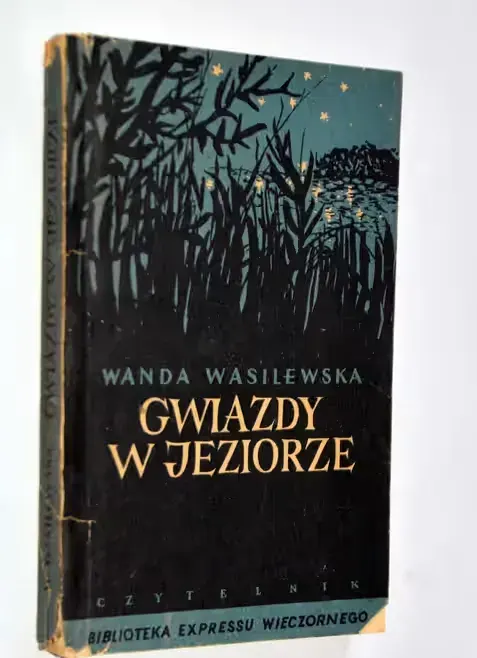 Gwiazdy w jeziorze Wanda Wasilewska 1954 | Powieść historyczna Powieść obyczajowa Literatura polska Socrealizm Klasyka — praca twórcy RIIDII na Freshwall Marketplace