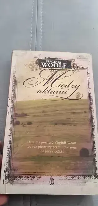 Między aktami. Wirginia woolf — praca Piotr, Solec Kujawski