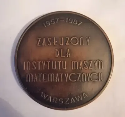 Medal za zasługi dla Instytutu Maszyn Matematycznych — praca Mirosław, Warszawa
