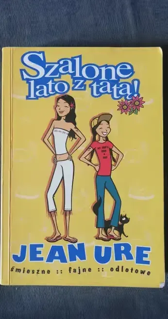 Szalone lato z tatą! - Jean Ure — praca Andrzej, Wrocław